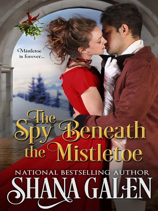 Title details for The Spy Beneath the Mistletoe by Shana Galen - Wait list